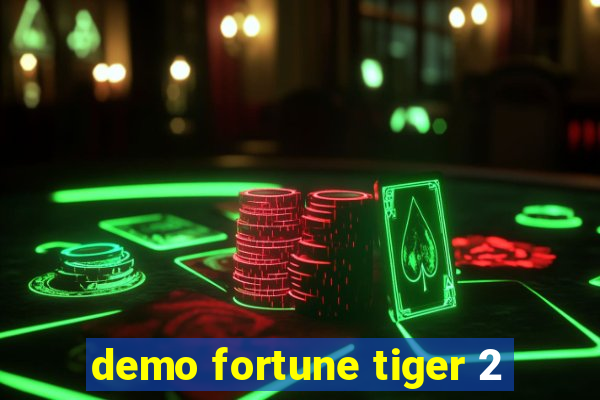 demo fortune tiger 2